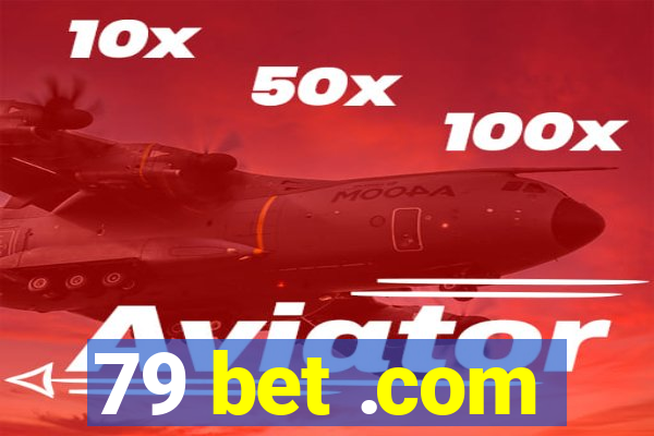 79 bet .com