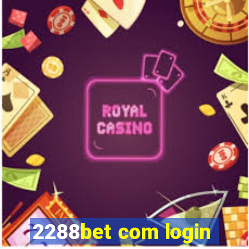 2288bet com login