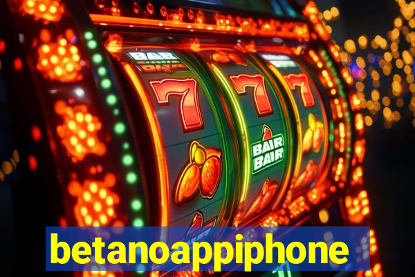 betanoappiphone