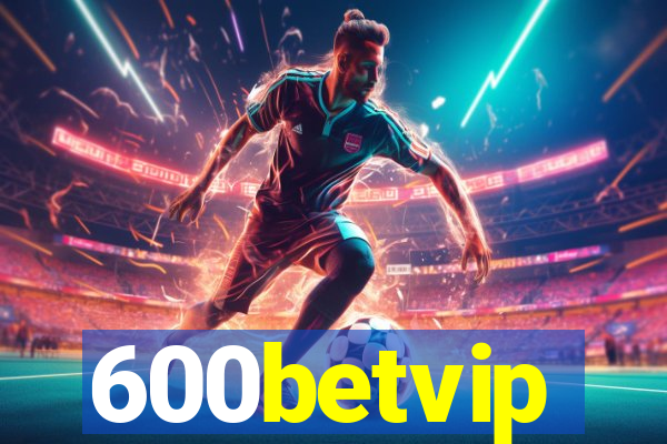 600betvip