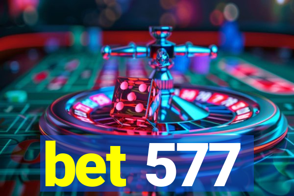 bet 577