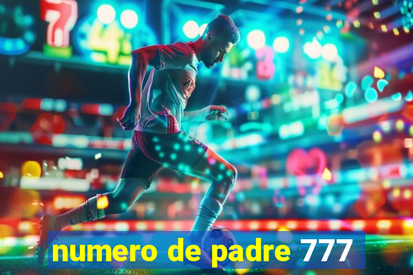 numero de padre 777