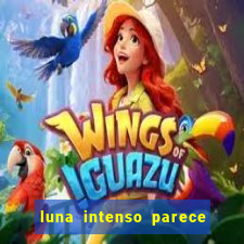 luna intenso parece com qual perfume importado