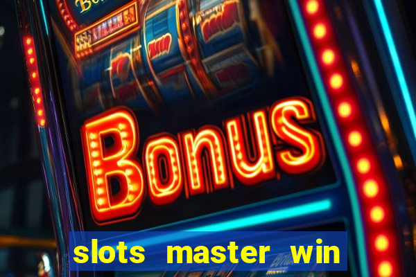 slots master win money 777