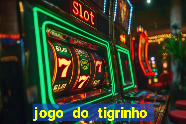 jogo do tigrinho paga de verdade