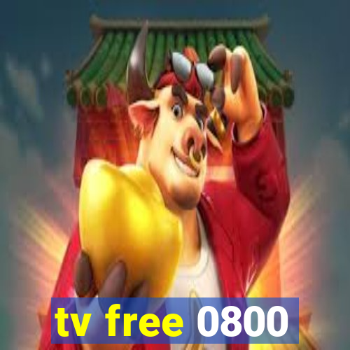 tv free 0800