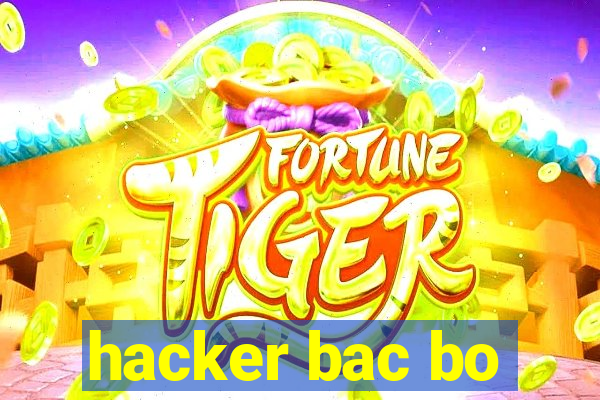 hacker bac bo