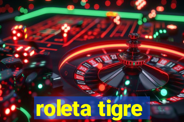 roleta tigre