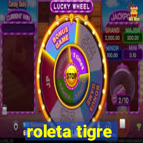 roleta tigre