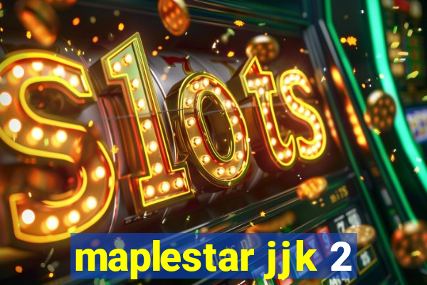 maplestar jjk 2