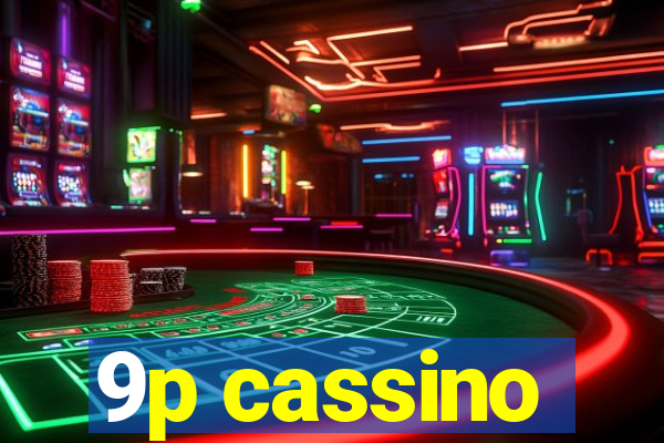 9p cassino