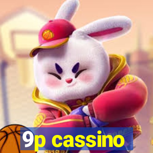 9p cassino