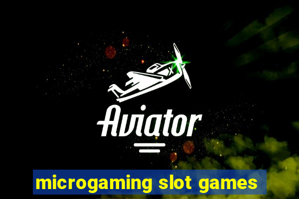 microgaming slot games