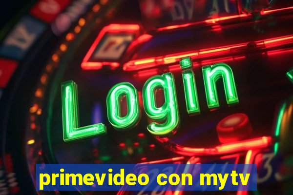 primevideo con mytv