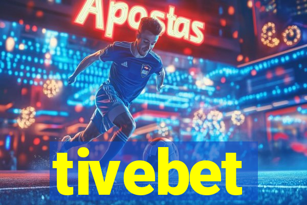 tivebet