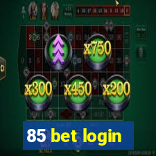 85 bet login