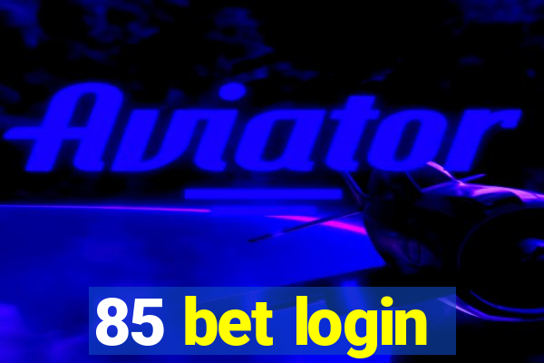 85 bet login