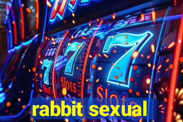 rabbit sexual