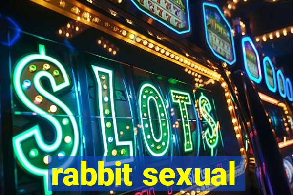 rabbit sexual