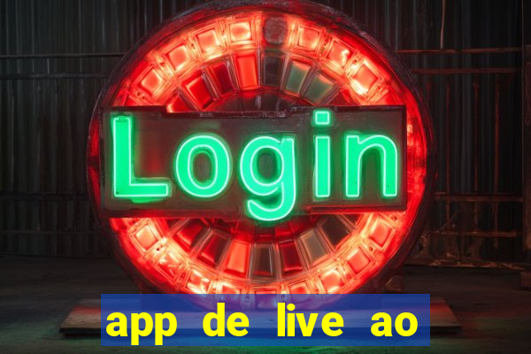 app de live ao vivo 18