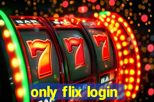 only flix login