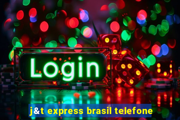 j&t express brasil telefone