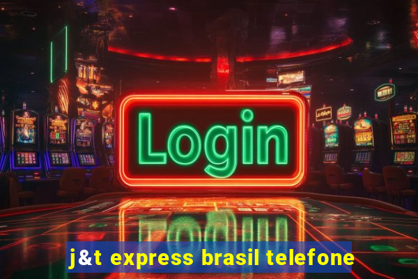 j&t express brasil telefone