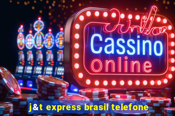 j&t express brasil telefone