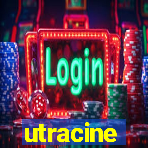 utracine