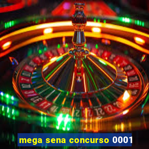 mega sena concurso 0001