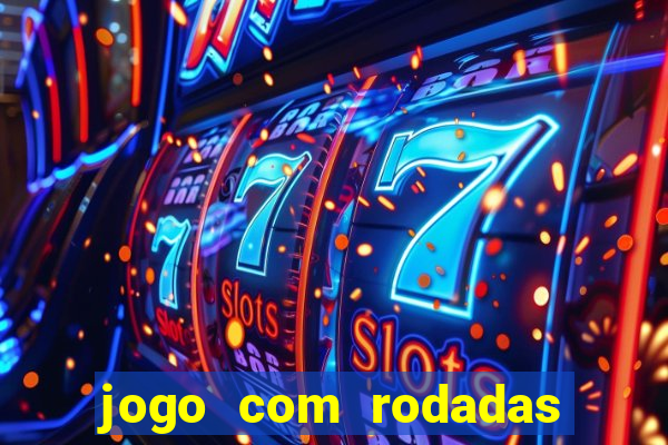 jogo com rodadas gratis sem deposito