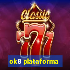 ok8 plataforma