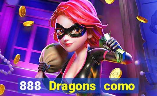 888 Dragons como ganhar 888 dragon