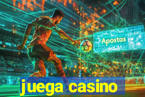 juega casino