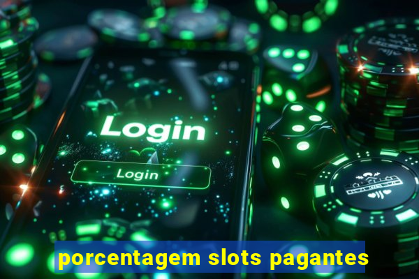 porcentagem slots pagantes