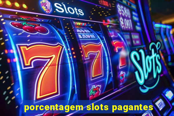 porcentagem slots pagantes