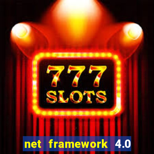 net framework 4.0 v 30319 windows 7