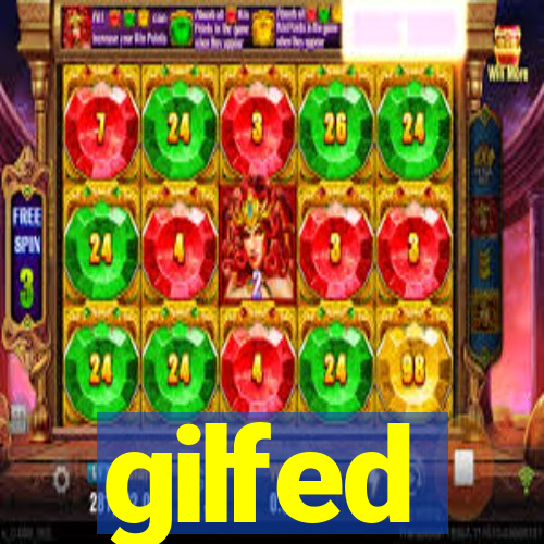 gilfed