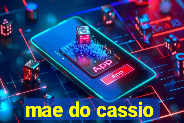 mae do cassio