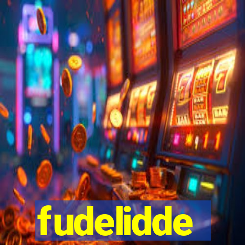 fudelidde