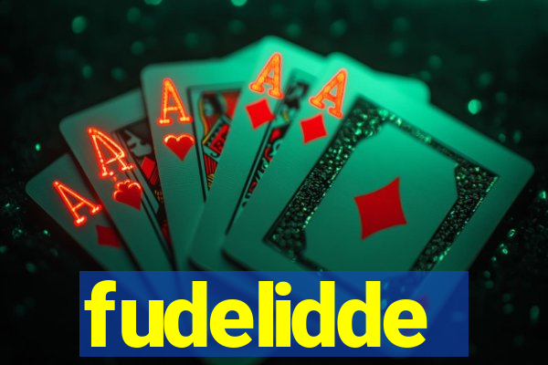 fudelidde