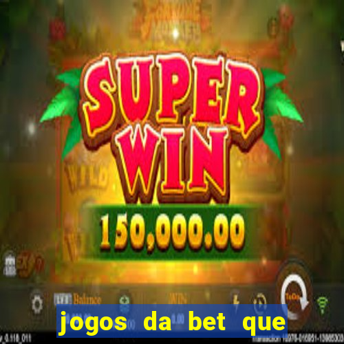 jogos da bet que paga no cadastro