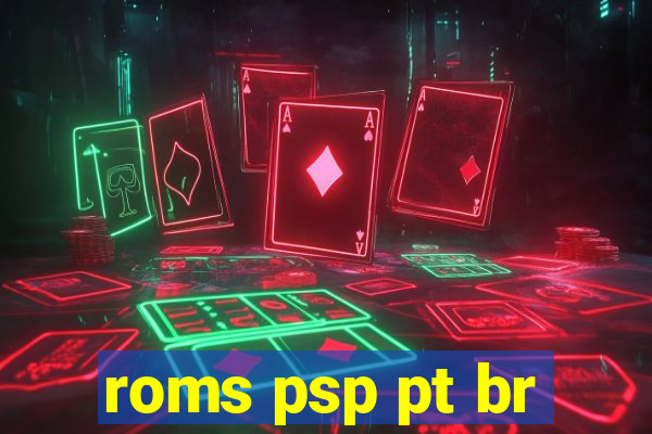 roms psp pt br