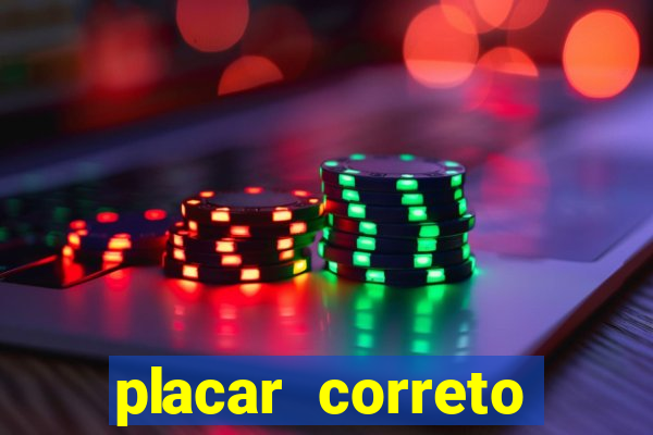 placar correto jogos de hoje