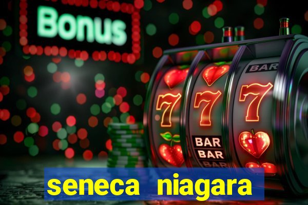 seneca niagara hotel and casino