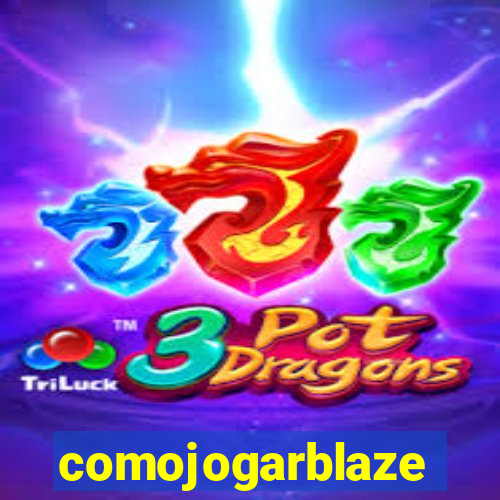 comojogarblaze