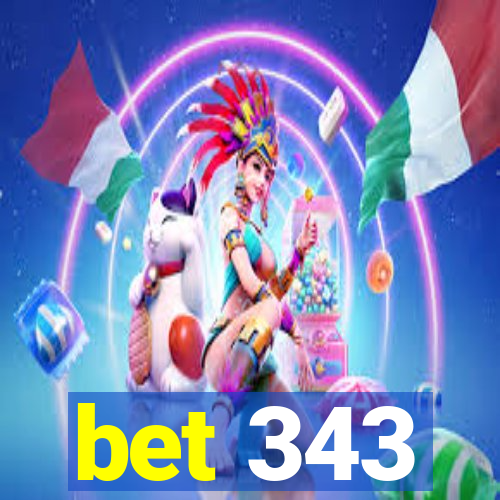 bet 343