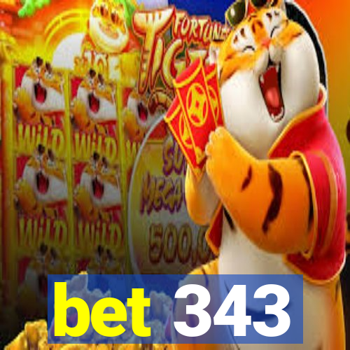 bet 343