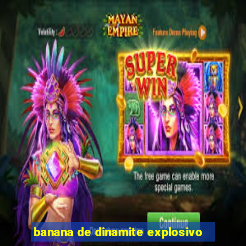 banana de dinamite explosivo