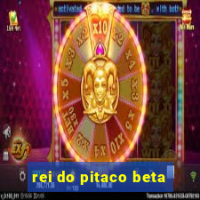 rei do pitaco beta